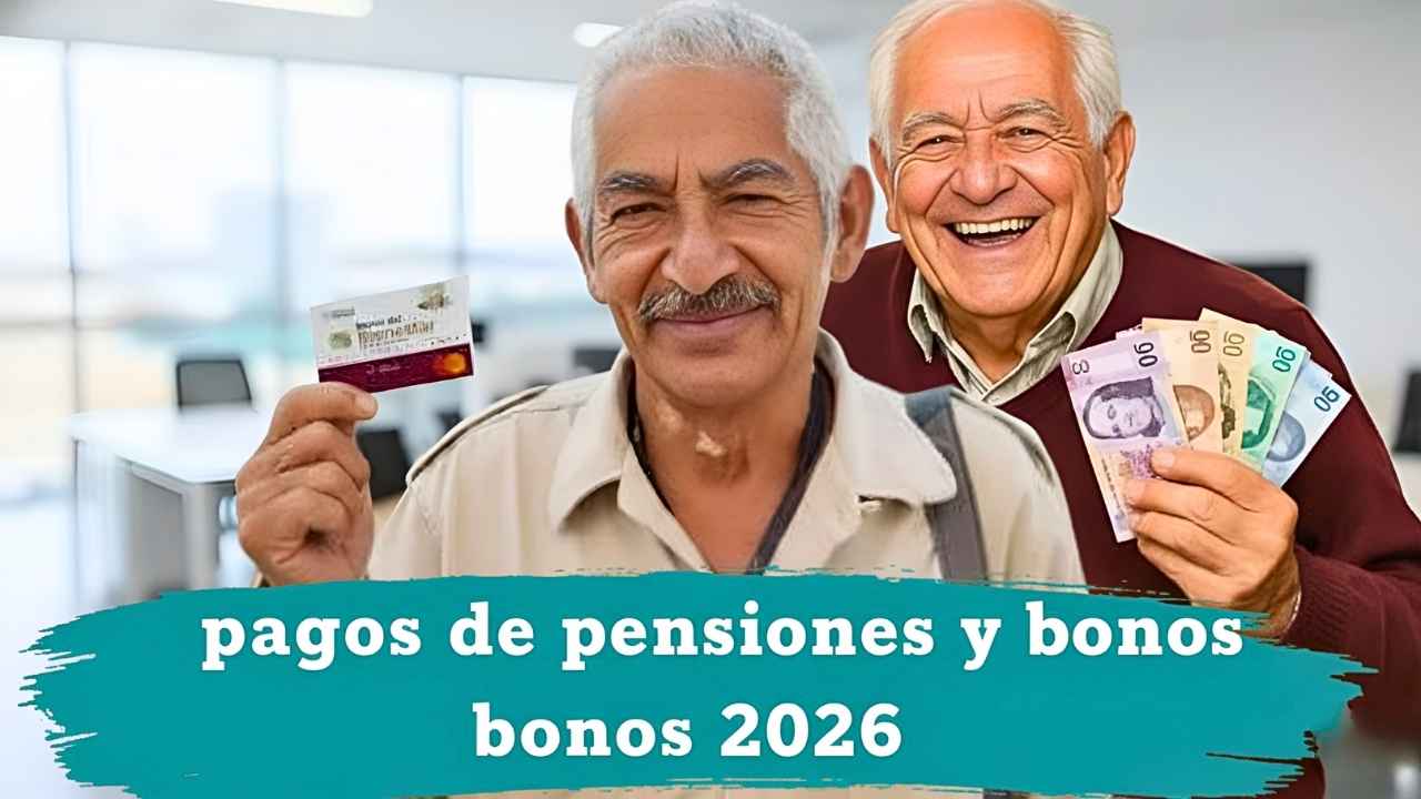 pagos de pensiones y bonos 2026, quién cobra y cómo acceder rápido en enero-febrero